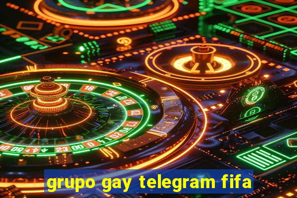 grupo gay telegram fifa